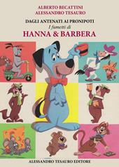 Dagli Antenati ai Pronipoti. I fumetti di Hanna & Barbera