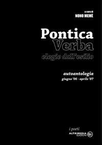 Pontica verba  - Libro Altrimedia 2008 | Libraccio.it