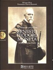 Ernesto Teodoro Moneta. Premio Nobel per la pace 1907. Ediz. italiana e inglese