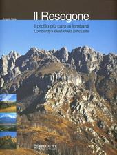 Il Resegone. Il profilo più caro ai lombardi. Ediz. italiana e inglese