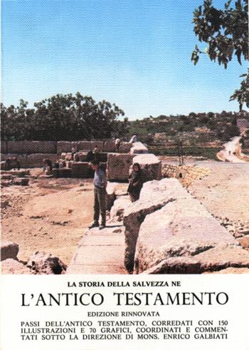 L'Antico Testamento - Enrico Galbiati - Libro ISG Edizioni 2003, La storia della salvezza | Libraccio.it