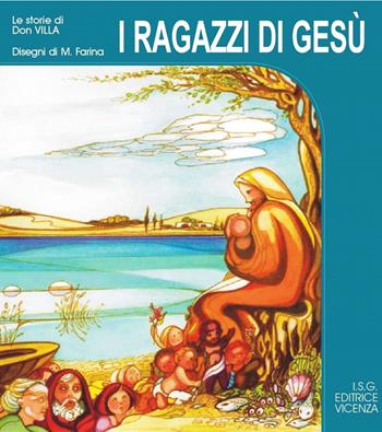 I ragazzi di Gesù - Antonio Villa - Libro ISG Edizioni 2000, Le storie di don Villa | Libraccio.it