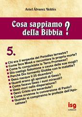 Cosa sappiamo della Bibbia?. Vol. 5