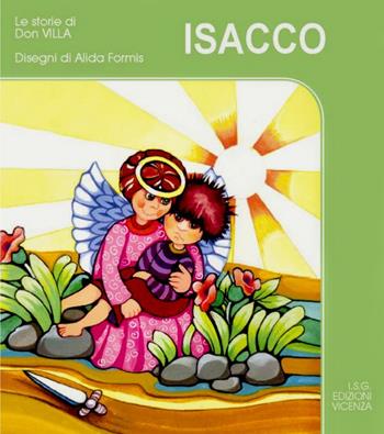 Isacco - Antonio Villa - Libro ISG Edizioni 2002, Le storie di don Villa | Libraccio.it