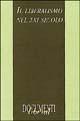 Il liberalismo nel XXI secolo  - Libro Liberal Libri 1998, Liberal documenti | Libraccio.it