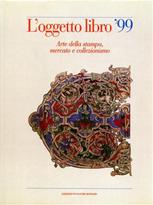 L' oggetto libro '99. Arte della stampa, mercato e collezionismo  - Libro Sylvestre Bonnard 2000, Annuario | Libraccio.it