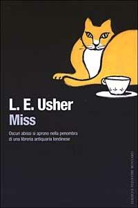 Miss - L. E. Usher - Libro Sylvestre Bonnard 2003, Il piacere di leggere | Libraccio.it
