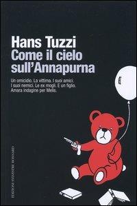 Come il cielo sull'Annapurna - Hans Tuzzi - Libro Sylvestre Bonnard 2004, Il piacere di leggere | Libraccio.it