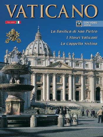 Il Vaticano. La Basilica di S. Pietro, i musei vaticani, la Cappella Sistina. Con video online  - Libro Lozzi Roma 2016 | Libraccio.it