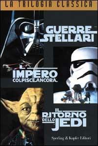 Guerre stellari. L'Impero colpisce ancora. Il ritorno dello Jedi - George Lucas, Donald F. Glut, James Kahn - Libro Sperling & Kupfer 1999, Serial | Libraccio.it