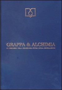 Grappa & alchimia  - Libro Agra 2012, Centro documentazione grappa Bonollo | Libraccio.it