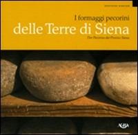 I formaggi pecorini delle terre di Siena. Ediz. italiana e tedesca - Carlo Macchi - Libro Agra 2012 | Libraccio.it