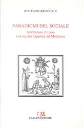 Paradigmi del sociale. Adalberone di Laon e la società tripartita del Medioevo