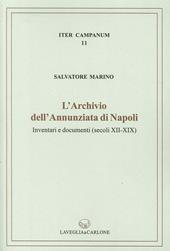 L'archivio dell'Annunziata di Napoli. Inventari e documenti (secoli XII-XIX)