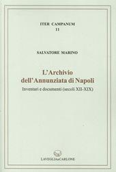 L'archivio dell'Annunziata di Napoli. Inventari e documenti (secoli XII-XIX)