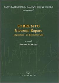 Sorrento. Giovanni Raparo (2 gennaio-29 dicembre 1438). Ediz. latina  - Libro Lavegliacarlone 2015, Cartulari notarili campani del XV secolo | Libraccio.it