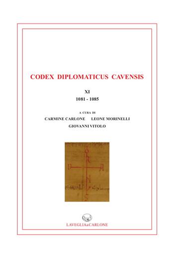 Codex diplomaticus Cavenis, XI (1081-1085)  - Libro Lavegliacarlone 2015 | Libraccio.it