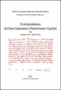 Corrispondenza di Piero Alamanni e Bartolomeo Ugolini (maggio 1492-aprile 1493)  - Libro Lavegliacarlone 2012, Fonti per la storia di Napoli aragonese | Libraccio.it