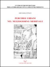 Percorsi urbani nel Mezzogiorno medievale