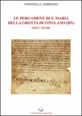 Le pergamene di S. Maria della Grotta di Vitulano (BN) (secc. XI-XII)