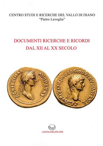 Documenti ricerche e ricordi dal XII al XX secolo  - Libro Lavegliacarlone 2021, Centro studi e ricerche Vallo di Diano | Libraccio.it