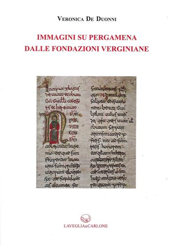 Immagini su pergamena dalle fondazioni verginiane - Veronica De Duonni - Libro Lavegliacarlone 2022, Studi e ricerche di storia dell'arte | Libraccio.it