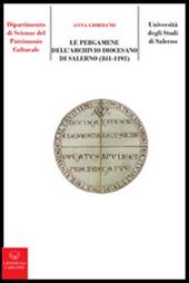 Le pergamene dell'archivio diocesano di Salerno (841-1193)