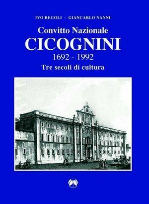 Convitto nazionale Cicognini (1962-1992). Tre secoli di cultura - Ivo Regoli, Giancarlo Nanni - Libro Pentalinea 1993 | Libraccio.it