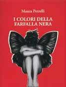 I colori della farfalla nera - Maura Petrelli - Libro Pentalinea 2007 | Libraccio.it
