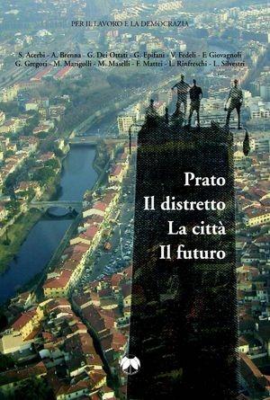 Prato. Il distretto, la città, il futuro  - Libro Pentalinea 2004, Economia e società | Libraccio.it