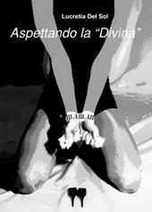 Aspettando la divina