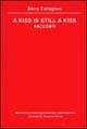 A Kiss is still a kiss - Barry Callaghan - Libro Supernova 1999, Narrativa italiana | Libraccio.it