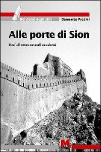 Alle porte di Sion. Voci di omosessuali credenti - Domenico Pezzini - Libro Monti 1998, Nei panni degli altri | Libraccio.it