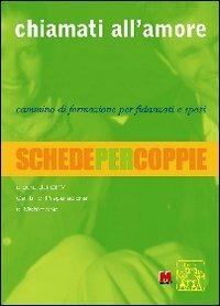 Chiamati all'amore. Cammino di formazione per fidanzati e sposi  - Libro Monti 2000, Vivifamiglia | Libraccio.it