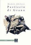 Pasticcio di grano - Michele Ghilotti - Libro Noubs 2011, Babele | Libraccio.it