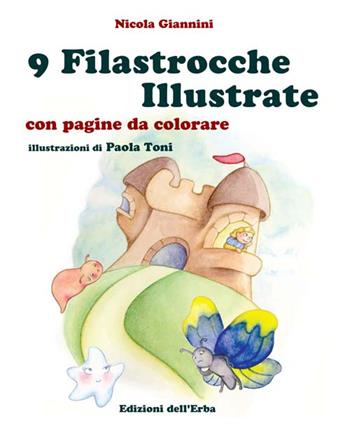 9 filastrocche illustrate - Nicola Giannini, Paola Toni - Libro Edizioni dell'Erba 2011 | Libraccio.it