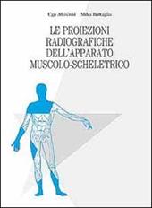 Le proiezioni radiografiche dell'apparato muscolo-scheletrico