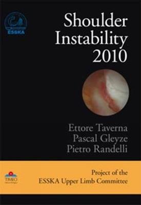 Shoulder instability 2010 - Ettore Taverna, Pascal Gleyze, Pietro Randelli - Libro Timeo 2010 | Libraccio.it