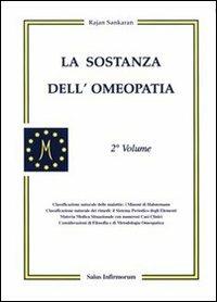 La sostanza dell'omeopatia. Vol. 2 - Sankaran Rajan - Libro Salus Infirmorum 2006 | Libraccio.it