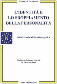 L' identità e lo sdoppiamento della personalità - Zalman J. Bronfman - Libro Salus Infirmorum 2008 | Libraccio.it