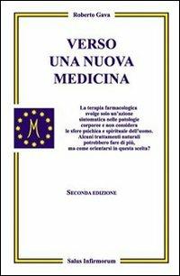 Verso una nuova medicina - Roberto Gava - Libro Salus Infirmorum 2009, Educazione sanitaria | Libraccio.it