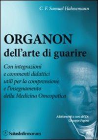 Organon dell'arte del guarire - Samuel C. Hahnemann - Libro Salus Infirmorum 2011 | Libraccio.it