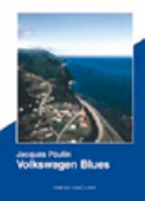 Volkswagen blues - Jacques Poulin - Libro Sinnos 2000, Hortus conclusus | Libraccio.it
