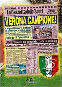 Verona campione. 25º dello scudetto  - Libro Grafiche Aurora 2010 | Libraccio.it