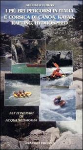 I più bei percorsi in Italia e Corsica di canoa, kayak, rafting e hydrospeed