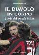 Il diavolo in corpo. Storia del grande Milan - Sergio Barbero - Libro Graphot 2008, Saggistica sportiva | Libraccio.it