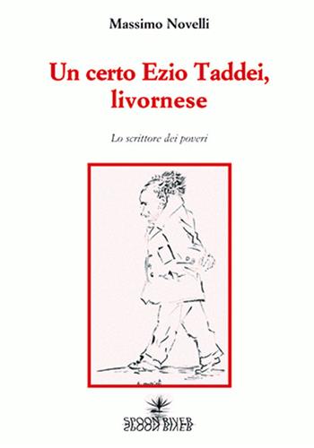 Un certo Ezio Taddei, livornese - Massimo Novelli - Libro Graphot 2008, Storia e storie | Libraccio.it
