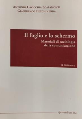 Il foglio e lo schermo - Antonio Cavicchia Scalamonti, Gianfranco Pecchinenda - Libro Ipermedium Libri 2007 | Libraccio.it