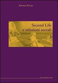 Second Life e relazioni sociali - Simona Vitale - Libro Ipermedium Libri 2008 | Libraccio.it