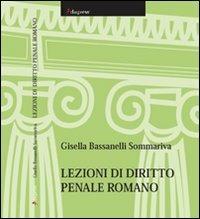 Lezioni di diritto penale romano - Gisella Bassanelli Sommariva - Libro Dupress 1996, Studi giuridici | Libraccio.it